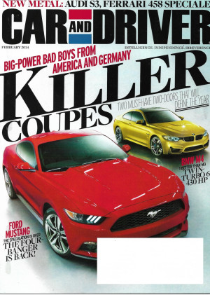 CAR & DRIVER 2014 FEB - 4 CYL MUSTANG, BMW M4 TWIN TURBO 6, GERMAN COUPES